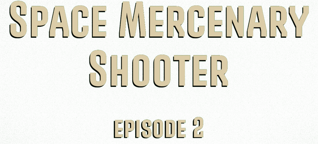 Space Mercenary Shooter: Episode 2 Logo