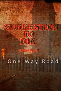 Suggestion To Die. One way road