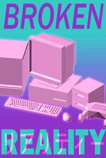 Broken Reality Poster