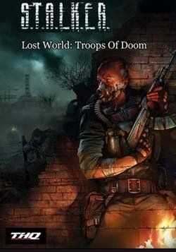 Stalker: Shadow of Chernobyl - Lost World Troops of Doom Poster