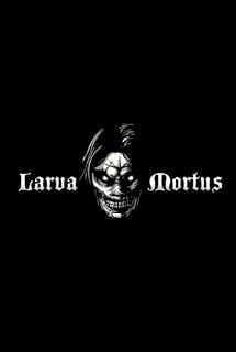 Larva Mortus Poster
