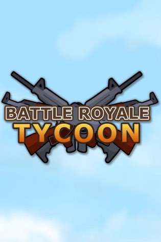 Battle Royale Tycoon Poster