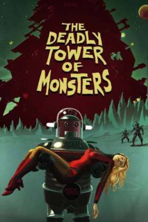 The Deadly Tower of Monsters Poster