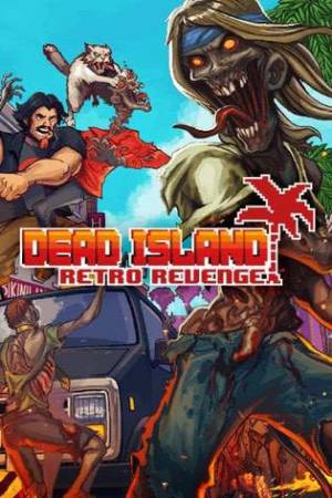 Dead Island Retro Revenge Poster