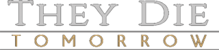 They Die Tomorrow Logo