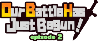 Our fight has only just begun! Episode 2 logo