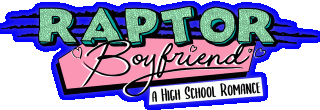 Raptor Boyfriend: A High School Romance Logo