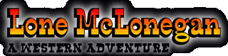 Lone McLonegan: A Western Adventure Logo