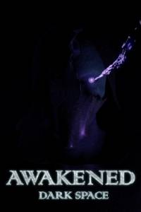 Download Awakened: Dark Space