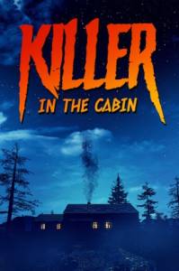 Download killer in the cabin