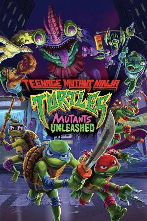 Teenage Mutant Ninja Turtles Mutants Unleashed Poster