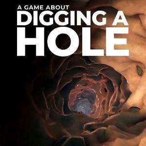 A Game About Digging A Hole Poster