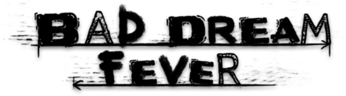 Bad Dream: Logotipo principal de Fever
