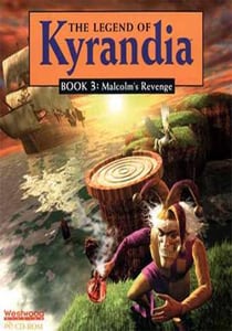 The Legend of Kyrandia: Malcolms Revenge Book Three