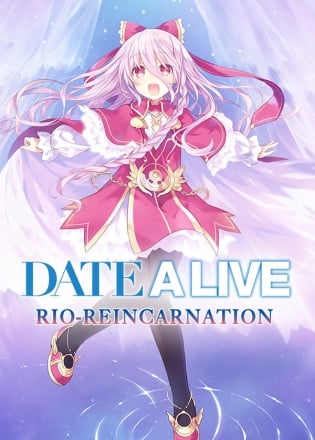 DATE A LIVE: Rio Reincarnation Game