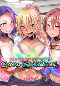 Download Hentai Houseparty: Gyaru Gangbang