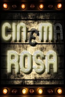 The cinema rosa