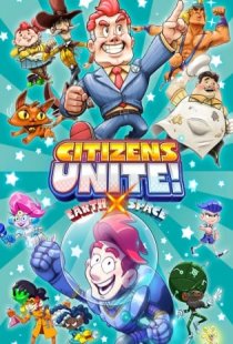 Citizens Unite !: Earth x Spac