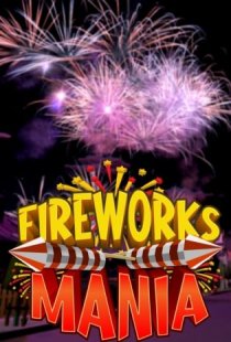 Fireworks Mania - An Explosive