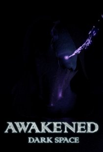 Awakened: Dark Space