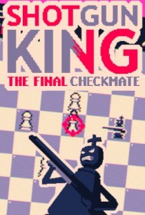 Shotgun King: The Final Checkm