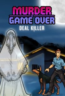 Murder Is Game Over: Deal Kill