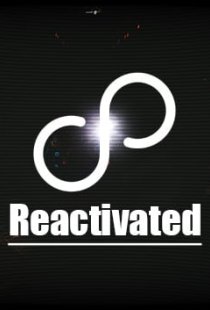 Reactivated