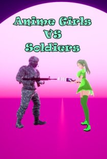 Anime Girls VS Soldiers