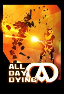 All Day Dying: Redux Edition