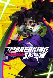 Meta-Ghost: The Breaking Show