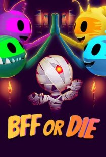 BFF or Die