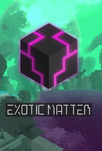 Exotic Matter