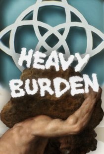 Heavy Burden