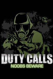 Duty Calls: Noobs Beware