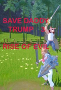 Save Daddy Trump 3: Rise Of Ev