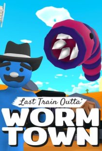 Last Train Outta Wormtown