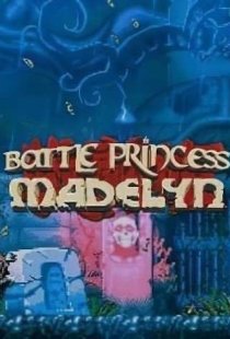 Battle Princess Madelyn