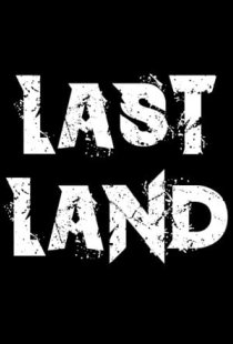 LAST LAND