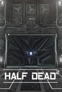 HALF DEAD 2