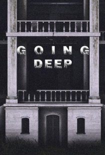 Going Deep