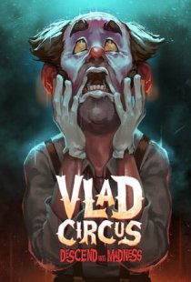 Vlad Circus: Descend Into Madn