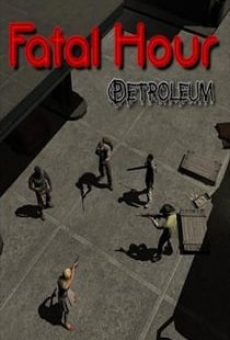 Fatal Hour: Petroleum