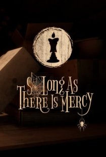So long as there is Mercy