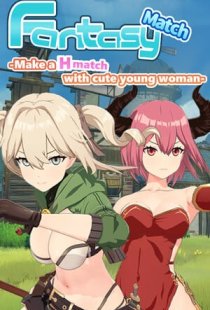 Fantasy Match -Make a H match 