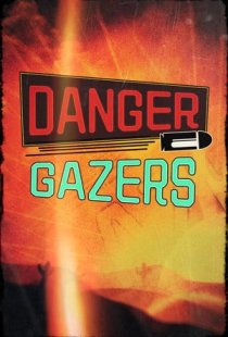 Danger Gazers