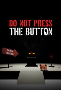 Do Not Press The Button (Or Yo