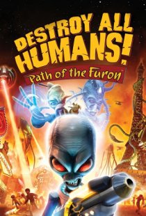 Destroy All Humans! Path of th