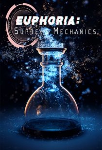 Euphoria: Supreme Mechanics