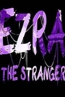 EZRA: The Stranger