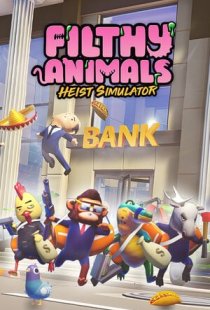 Filthy Animals: Heist Simulato